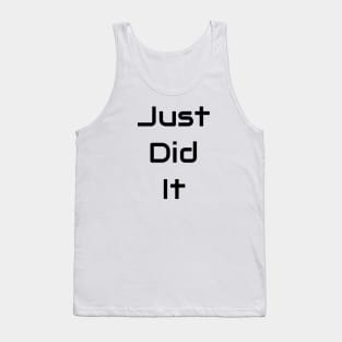 Just Did It Tank Top